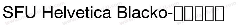 SFU Helvetica Blacko字体转换
